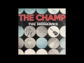 The Champ - The Mohawks