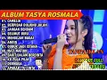 TASYA ROSMALA FULL ALBUM ADELLA TERPOPULER 2025