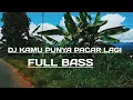 Download Lagu DJ KAMU PUNYA PACAR LAGI, FULL BASS