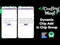 How to Implement Dynamic Chip Group in Android Studio Kotlin
