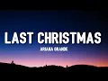 Download Lagu Ariana Grande - Last Christmas (Lyrics) [TikTok Remix] | I hate that I remember
