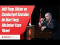 Lagu Adli Yargı Hâkim ve Cumhuriyet Savcıları ile İdari Yargı Hâkimleri Kura Töreni