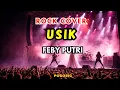 Lagu USIK - FEBY PUTRI ( ROCK COVER) 