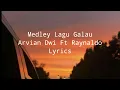 Download Lagu Medley Lagu Galau_ Arvian Dwi Ft Raynaldo || Lyrics