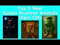 Lagu Top 5 New Italian Brainrot Animals (Part 129)