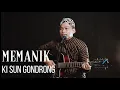 Download Lagu MEMANIK - KI SUN GONDRONG | COVER BY SIHO LIVE ACOUSTIC