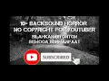 Download Lagu Backsound horror paling sering dipakai para youtuber, 13 backsound seram no copyright sound