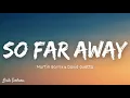 Download Lagu Martin Garrix \u0026 David Guetta - So Far Away | Lirik \u0026 Terjemahan Indonesia
