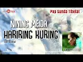 Download Lagu Nining Meida - Hariring Kuring ( Official Audio )