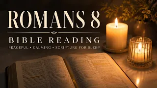 Romans 8 Read Aloud Peaceful Bible Reading for Sleep NLT