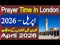 London Prayer Timing April Prayer Time Today 2026 Prayer Time Namaz Time Azan Time