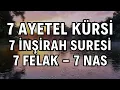 Lagu Rahatlatan Dualar | Ayetel Kürsi - İnşirah Suresi - Felak Suresi - Nas Suresi Korunma Rukyesi