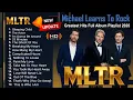 Lagu Best of Michael Learns To Rock (MLTR) - Greatest Hits Full Album Playlist 2025 [HD Audio]