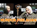 Download Lagu Nyoman Paul - MUNDUR PERLAHAN | cover by Dhira #nyomanpaul #mundurperlahan #cover