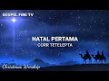 Download Lagu NATAL PERTAMA || CORR TETELEPTA