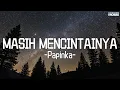 Download Lagu Masih Mencintainya - Papinka (Official Lyric Video)