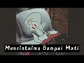 Download Lagu utopia - Mencintaimu Sampai Mati ( Slowed + Reverb )