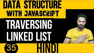 DSA with JavaScript in Hindi Traversing Linked List in JavaScript Data Structure
