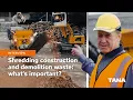 Shredding C D waste today what matters most