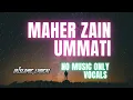 Download Lagu Maher Zain ummati No music only vocals beautiful Nasheed