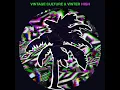 Vintage Culture & Vinter (BR) - High (Original Mix) [HOT CREATIONS]