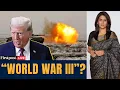 Lagu LIVE: World War 3 Soon? Trump Warns of \