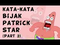 Download Lagu Kata-Kata Bijak Patrick Star Yang Relate Dengan Kehidupan (part 2) - #QuotesPatrick