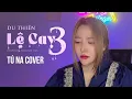 Download Lagu Lệ Cay 3 - Du Thiên | Tú Na Cover ...Phải chăng ai cũng sẽ có một người , tồn tại ở trong tim ta....