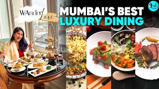 Mumbai s Top 5 Luxury Dining Experiences WanderLuxe Ep 23 Curly Tales