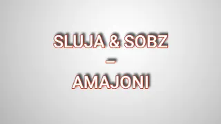 slija ft sobz amajoni