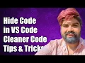 How to Hide Code Sections in VS Code Tips for Cleaner Code Management