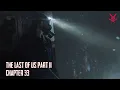 THE LAST OF US PART 2 Walkthrough Gameplay Chapter 33 - GROUND ZERO
