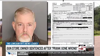 Berkeley County gun store owner sentenced for 2021 prank turned fatal