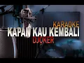 Download Lagu Karaoke Kapan Kau Kembali - Djoker [ Karaoke Version]