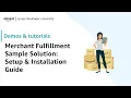 Merchant Fulfillment Sample Solution Setup Installation Guide