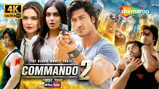 Commando 2 Full Movie 4K Vidyut Jammwal Adah Sharma Esha Gupta BEST Action Blockbuster  Commando 2 Full Movie 4K Vidyut Jammwal Adah Sharma Esha Gupta BEST Action Blockbuster