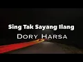 Download Lagu Dory Harsa - Sing Tak Sayang Ilang | LIRIK