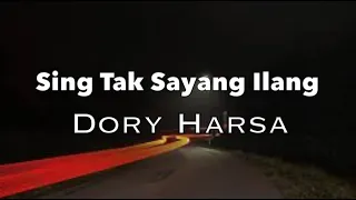 Dory Harsa - Sing Tak Sayang Ilang | LIRIK