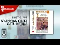 Download Lagu Ebiet G. Ade - Nyanyian Cinta Satu Ketika (Official Karaoke Video) | No Vocal