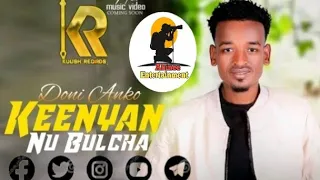 Doni Anko KEENYAN NU BULCHA New Ethiopian Oromo Music 2024 Official Video 1080p 