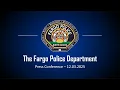 Fargo Police Department Press Conference - 12 03 2025