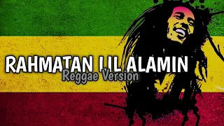 Download RAHMATAN LIL 'ALAMIN REGGAE VERSION (BOOTLAGH) MP3