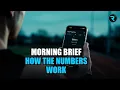 Morning Brief Explained How the Numbers Work