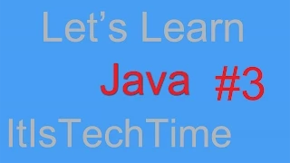 Let s Learn Java - Episode 3
