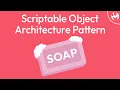 Soap Scriptable Object Architecture Pattern - Features