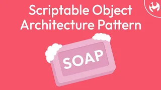 Soap Scriptable Object Architecture Pattern - Features