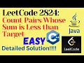 LeetCode 2824 Count Pairs Whose Sum is Less than Target EASY C JAVA Detailed Solution
