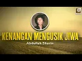 Lagu Abdullah Sharin - Kenangan Mengusik Jiwa (Official Lyric Video)