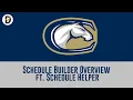 Schedule Builder Overview