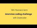 Nth Fibonacci term live coding interview challenge